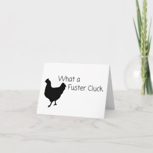 Funny Chicken Humour: What a Fuster Cluck?? BLANK  Card