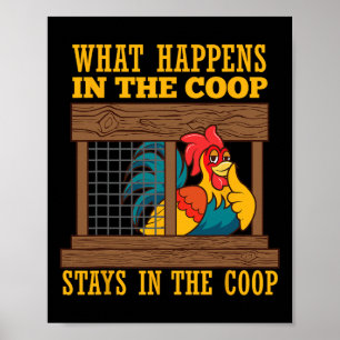 Funny Chicken Humour What Happens In Coop Poultry Poster