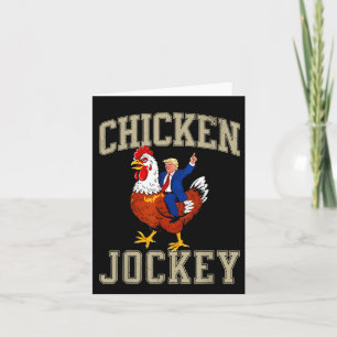 Funny Chicken Jockey Trump  Card