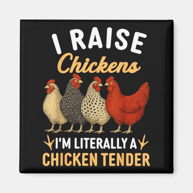 Funny Chicken Lover Gift – I Raise Chickens Farm H Magnet (Front)