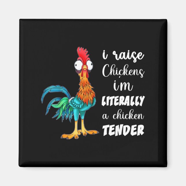 Funny Chicken Lover Gift – I Raise Chickens Humor  Magnet (Front)