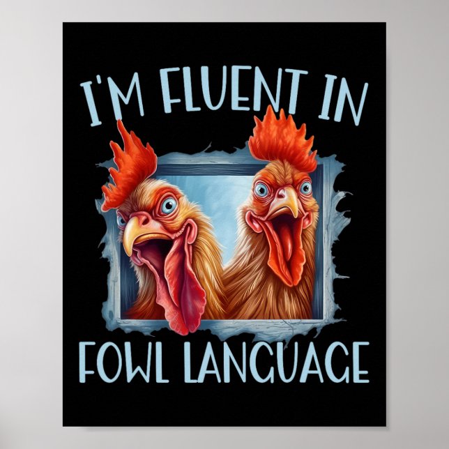 Funny Chicken Lovers I'm Fluent In Fowl Language  Poster (Front)