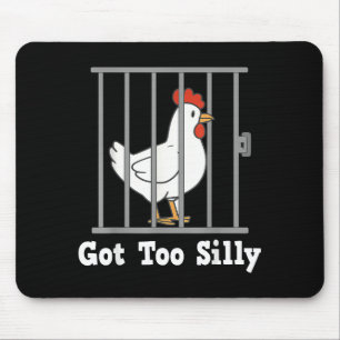 Funny Chicken Meme Got Too Silly Humor Men Women K Mouse Pad