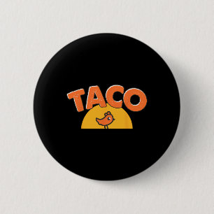 Funny Chicken Meme Trendy Taco Trump Always Chicke 6 Cm Round Badge