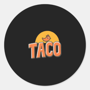 Funny Chicken Meme Trendy Taco Trump Always Chicke Classic Round Sticker