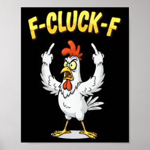 Funny Chicken Middle Finger F Cluck F Anti Trump Poster