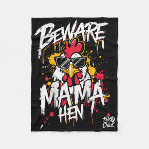 Funny Chicken Mum Beware Mama Hen Chicken Lover He Fleece Blanket