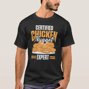Funny Chicken Nugget Certified Chicken Nugget Expe T-Shirt