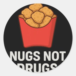 Funny Chicken Nugget Humour, Nugs Not Drugs Classic Round Sticker