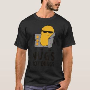 Funny Chicken Nugget Nugs Not Drugs T-Shirt