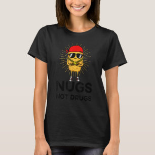 Funny Chicken Nuggets - Nugs Not Drugs Humour T-Shirt