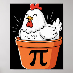 Funny Chicken Pot Pi Shirt Day Pie Math Lover Geek Poster