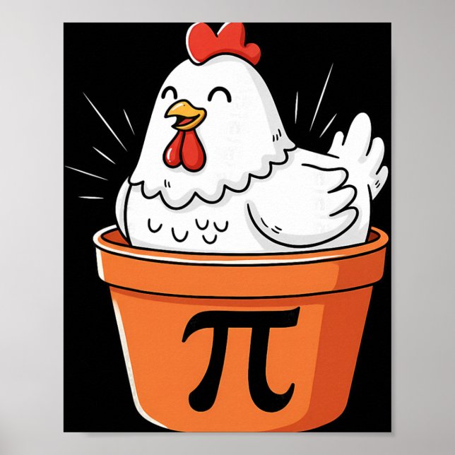 Funny Chicken Pot Pi Shirt Day Pie Math Lover Geek Poster (Front)