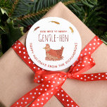 Funny Chicken Pun  Family Christmas Sticker<br><div class="desc">The perfect funny chickens Christmas sticker for your chicken loving friends, this silly Christmas chicken pun round gift sticker is super cute and sure to make someone laugh. Pun reads, "God Rest Ye Merry Gentle-Hen" and features a cute illustrated sleeping hen. Customisable text curves along the edge of the sticker...</div>