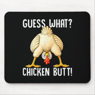 Funny Chicken Pun Guess What Chicken Butt Hilariou Mouse Pad