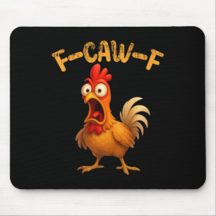 Funny Chicken Quote Rooster Animal Meme Humour Say Mouse Pad