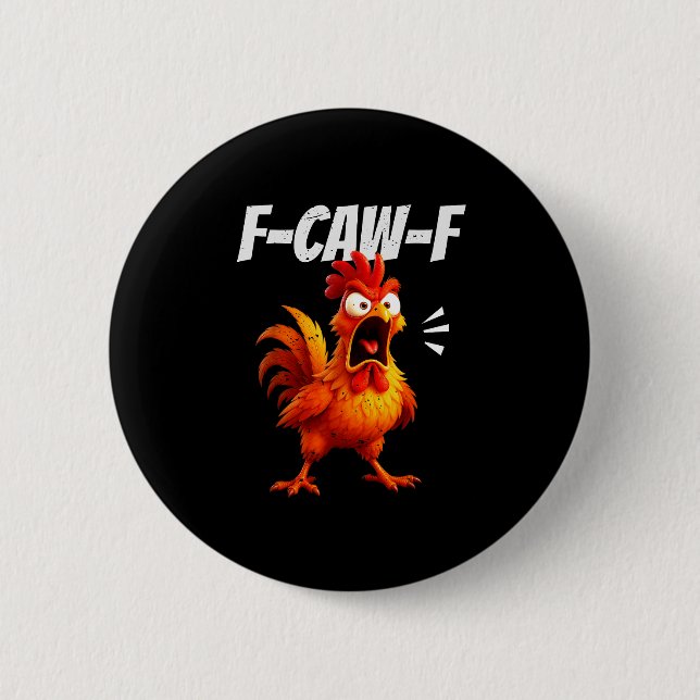Funny Chicken Quote Rooster Humor Saying Men Women 6 Cm Round Badge (Front)