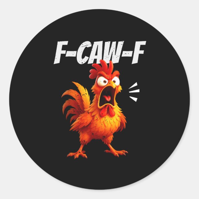 Funny Chicken Quote Rooster Humor Saying Men Women Classic Round Sticker (Front)