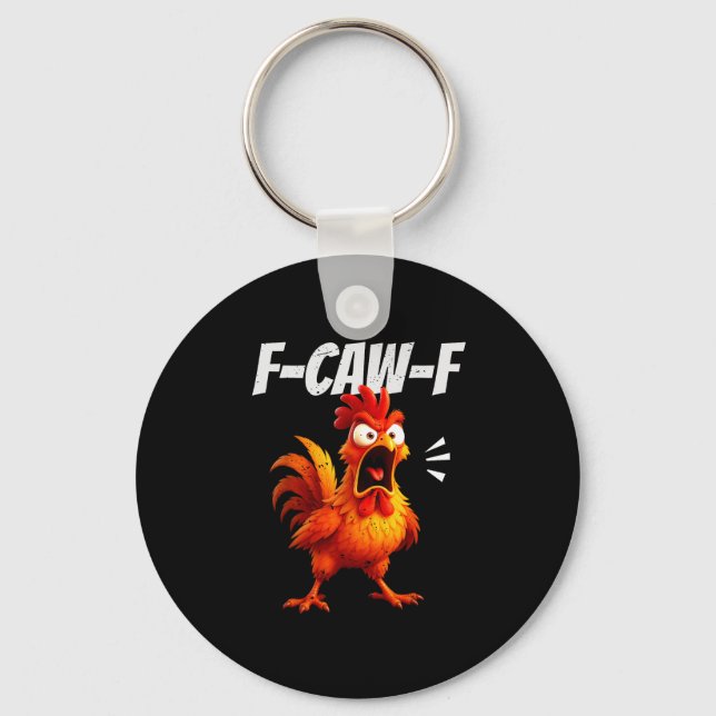 Funny Chicken Quote Rooster Humor Saying Men Women Key Ring (Front)