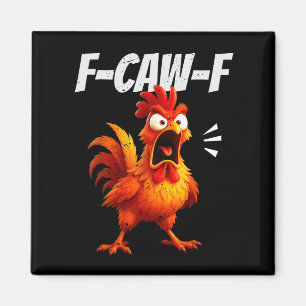 Funny Chicken Quote Rooster Humor Saying Men Women Magnet