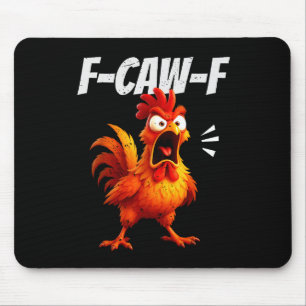 Funny Chicken Quote Rooster Humor Saying Men Women Mouse Pad