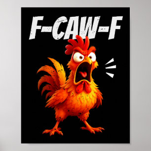 Funny Chicken Quote Rooster Humor Saying Men Women Poster