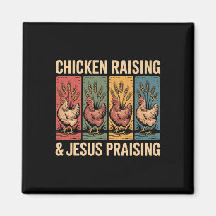 Funny Chicken Raising & Jesus Praising Humour Magnet