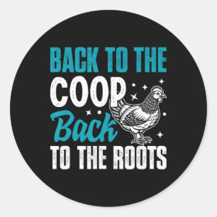 Funny Chicken Raising Design For Ckyard Poultry Lo Classic Round Sticker