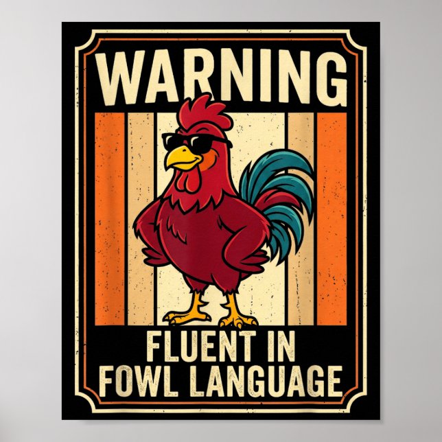 Funny Chicken Rooster Humor Warning Fluent In Fowl Poster (Front)