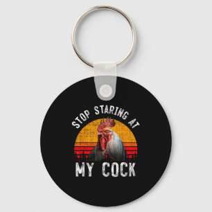 Funny Chicken Rooster Stop Staring At My Gift Key Ring