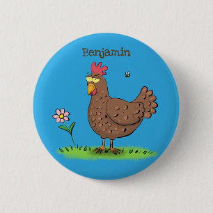 Funny chicken rustic whimsical cartoon 6 cm round badge
