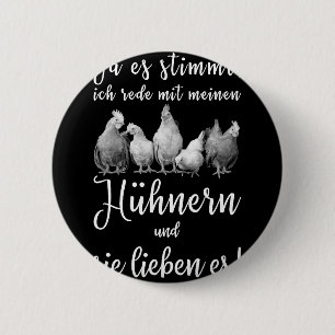 Funny Chicken Saying Ich Rede Mit Meinen Hühnern M 6 Cm Round Badge