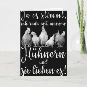 Funny Chicken Saying Ich Rede Mit Meinen Hühnern M Card