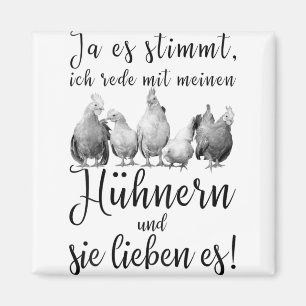 Funny Chicken Saying Ich Rede Mit Meinen Hühnern M Magnet