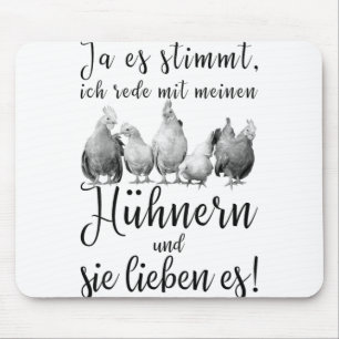Funny Chicken Saying Ich Rede Mit Meinen Hühnern M Mouse Pad