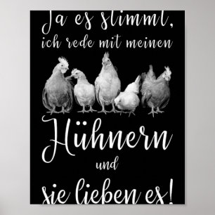Funny Chicken Saying Ich Rede Mit Meinen Hühnern M Poster