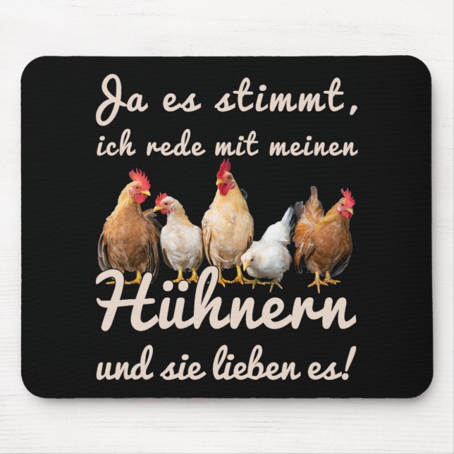 Funny Chicken Saying Ich Rede Mit Meinen Hühnerner Mouse Pad (Front)