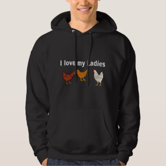 Funny Chicken T , Chicken Farmers, I love My Ladie Hoodie