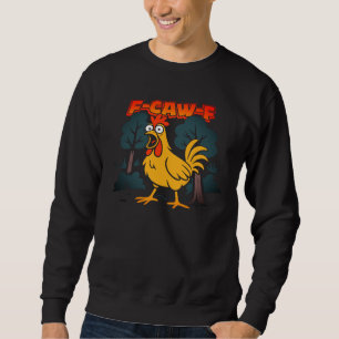Funny Chicken T-Shirt – F-Caw-F Comic Style Art Sweatshirt