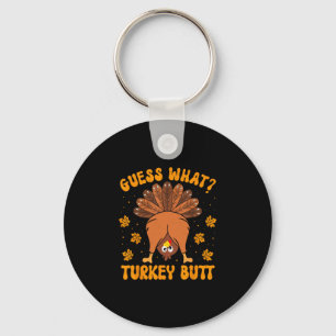 Funny Chicken Turkey Thanksgiving Guess What Turke Key Ring