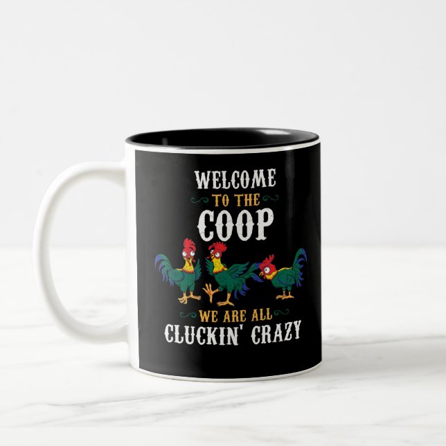 Funny Chicken Welcome To The Coop Two-Tone Coffee Mug (Left)