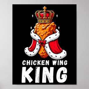 Funny Chicken Wing King Bbq Chicken Wing Graphic 1 Poster