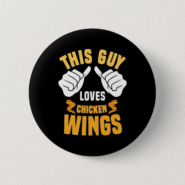 Funny Chicken Wings Lover Saying Hot Wing  6 Cm Round Badge (Front)