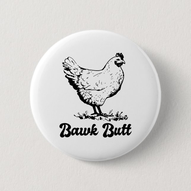 Funny Chicken Wk Butt  6 Cm Round Badge (Front)