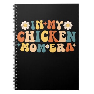 Funny Chickens Lover Mama In My Chicken Mum Era Notebook