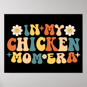 Funny Chickens Lover Mama In My Chicken Mum Era Poster