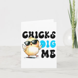 Funny Chicks Dig Me Easter Happy Easter 1 Card