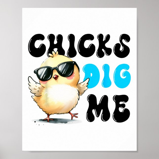 Funny Chicks Dig Me Easter Happy Easter 1  Poster (Front)