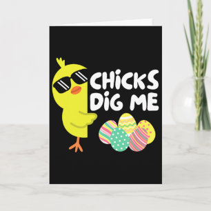 Funny Chicks Dig Me Easter Happy Easter Kids Famil Card