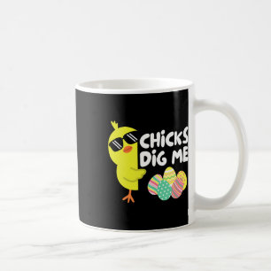 Funny Chicks Dig Me Easter Happy Easter Kids Famil Coffee Mug